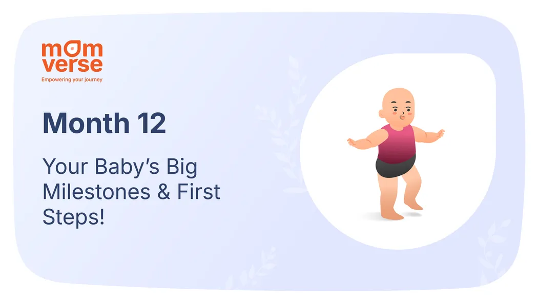 Month 12: Your Baby’s Big Milestones & First Steps!