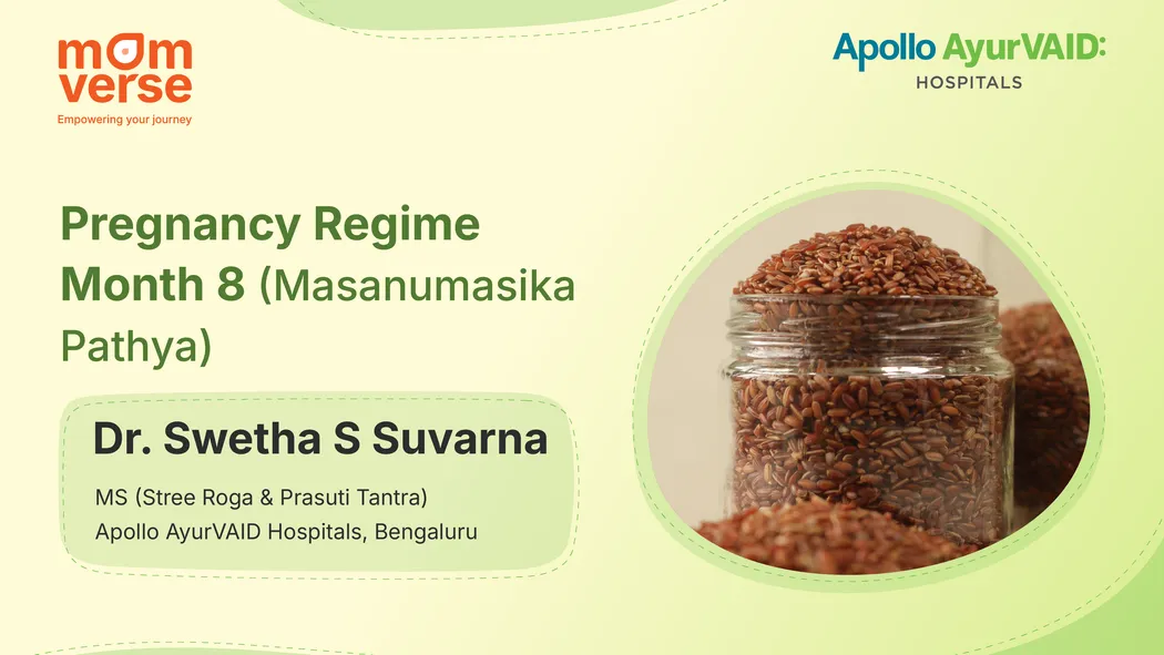 #AyurvaidWay: Pregnancy Regime Month 8 (Masanumasika Pathya)