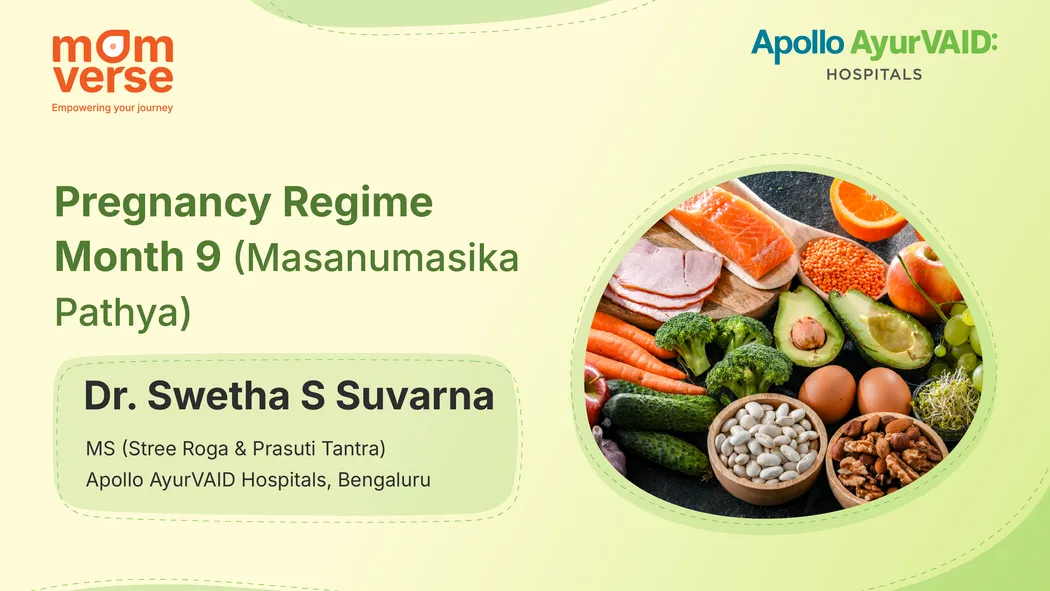 #AyurvaidWay: Pregnancy Regime Month 9 (Masanumasika Pathya)