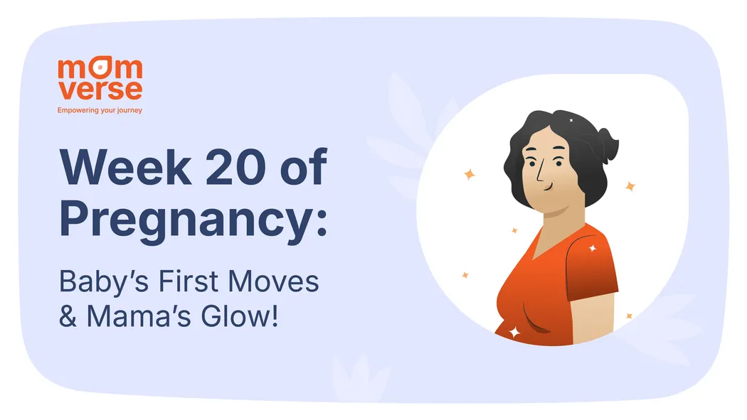 Week 20 of Pregnancy: Baby’s First Moves & Mama’s Glow!