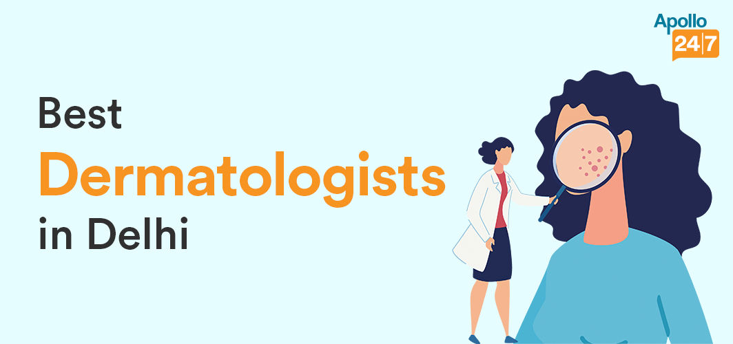 Top Dermatologist in Delhi