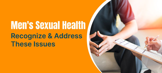 7 Sexual Health Problems Men Must Know About