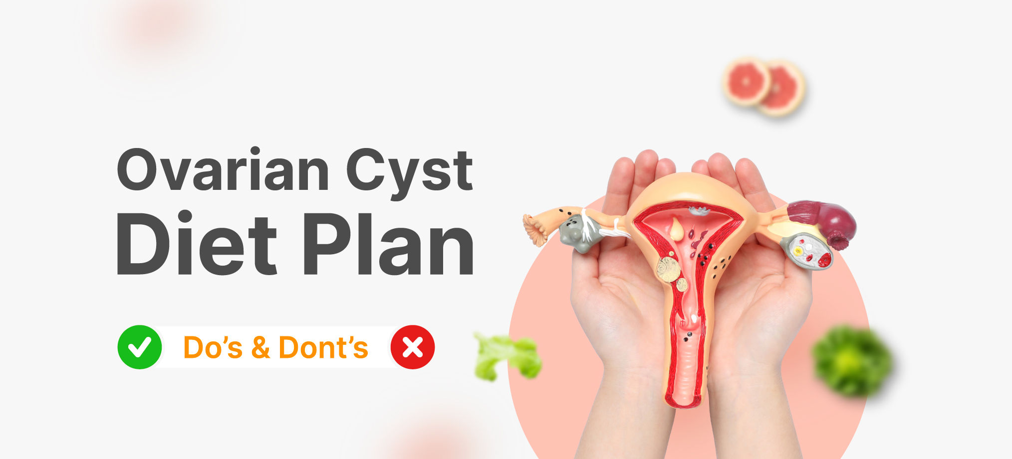 Ovarian Cyst Diet What to Eat and Avoid in Ovarian Cysts?