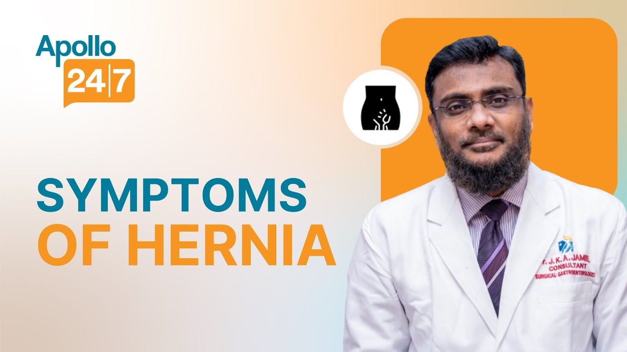 What are the Symptoms of Hernia?