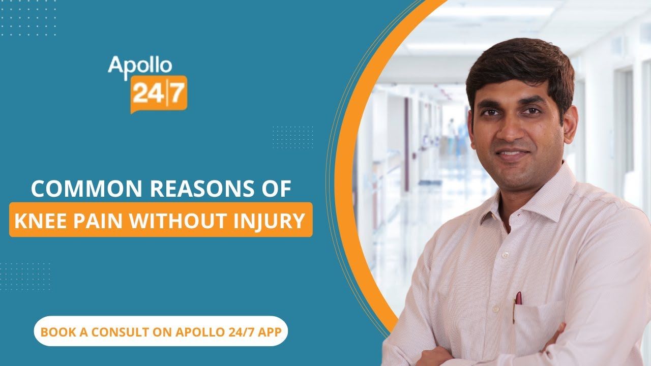 Common Reasons of Knee Pain Without Injury