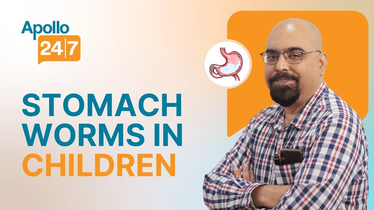 How Do You Treat Stomach Worms in Children