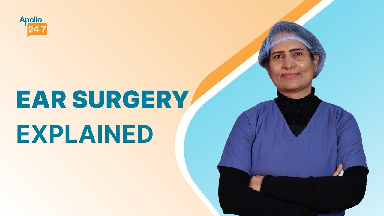 Is Ear Surgery Safe? (Explained by ENT Specialist) in Hindi | Dr Kalpana Nagpal | Apollo 24|7