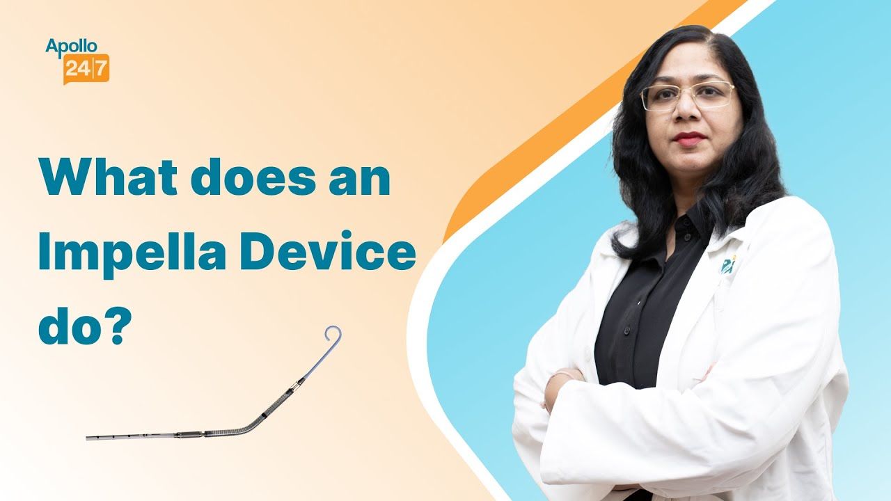 What Does an Impella Device Do? | Dr Sarita Rao | Apollo 24|7