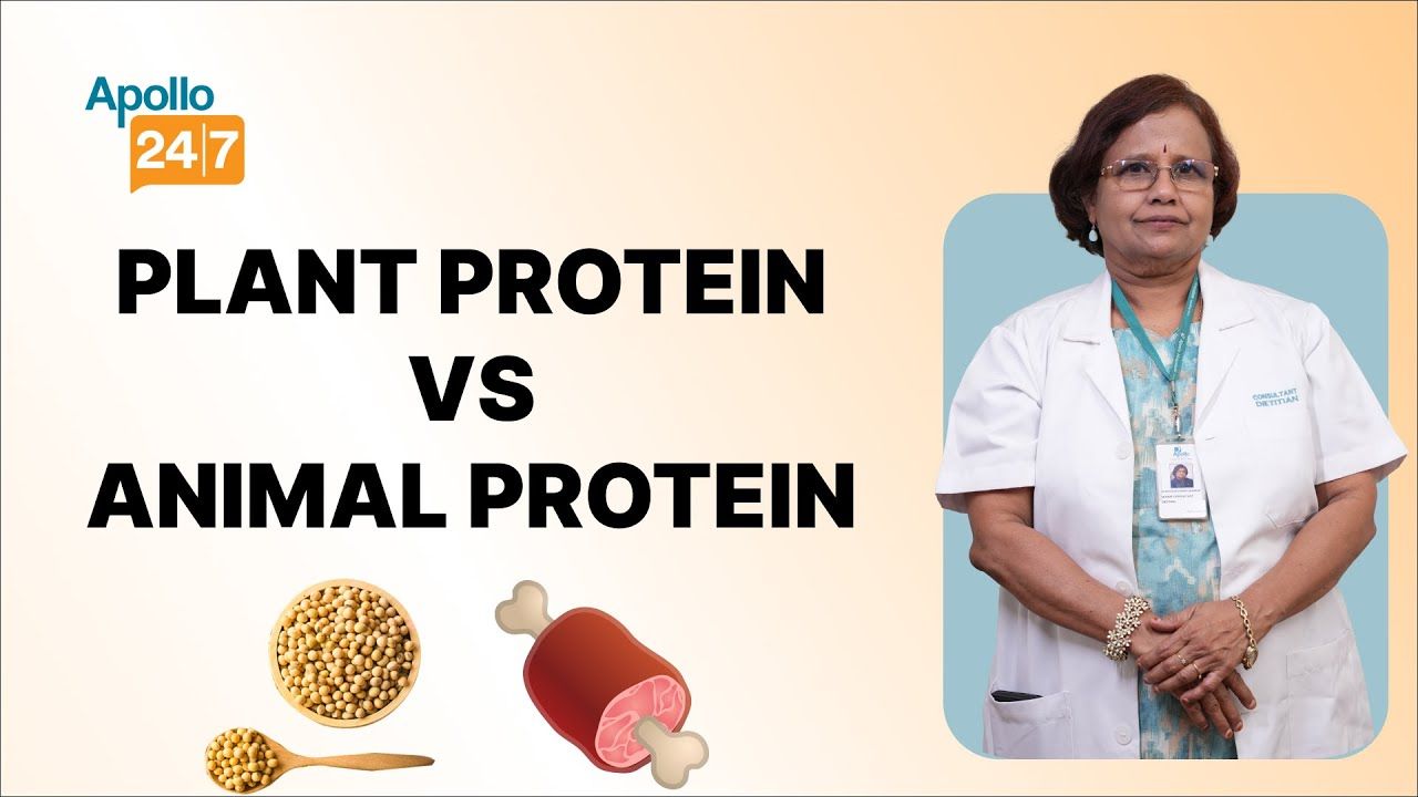 Plant vs. Animal Protein (Dietician Explains!) | Dr Bhuvaneshwari Shankar | Apollo 24|7