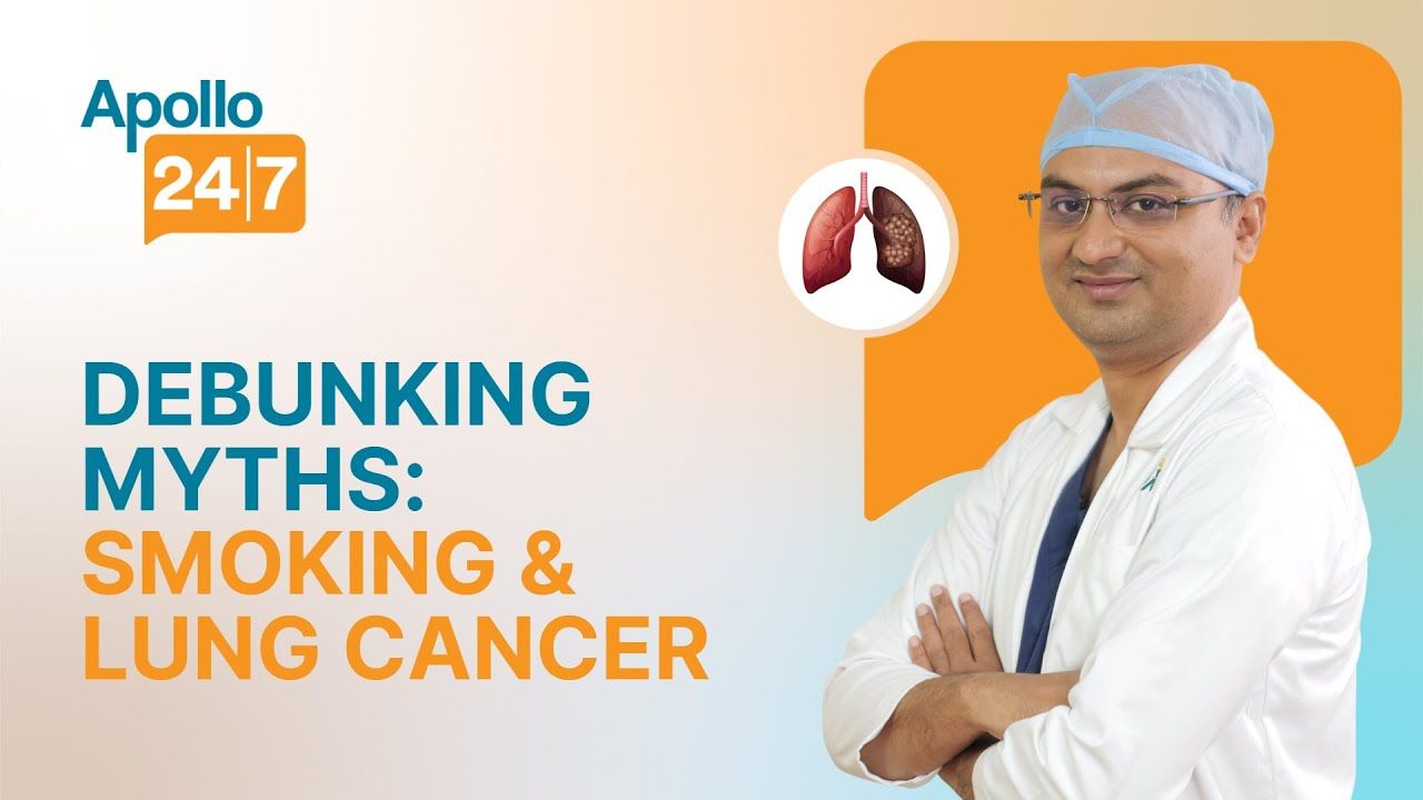 Busting Myths on Lung Cancer & Smoking | Dr.Sunil Navalgund | Apollo 24|7