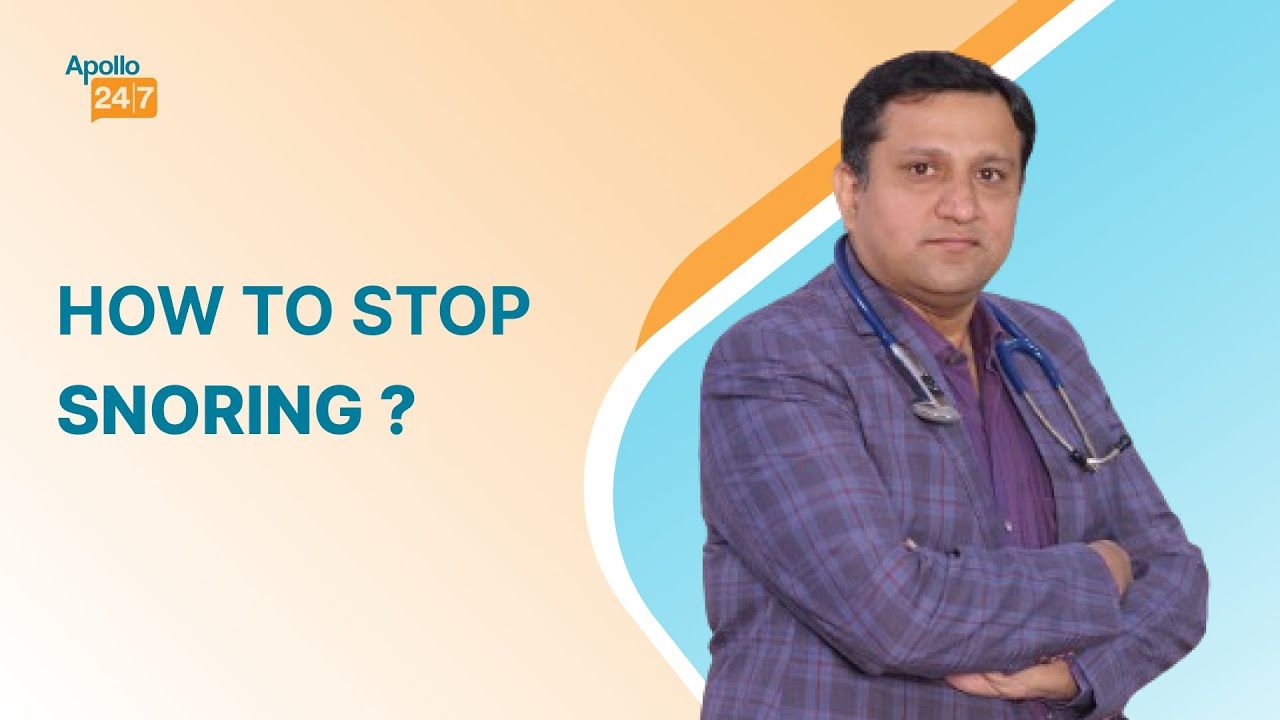 Snoring Treatment: Unlock a Good Night's Sleep | Dr Nikhil Modi | Apollo 24|7