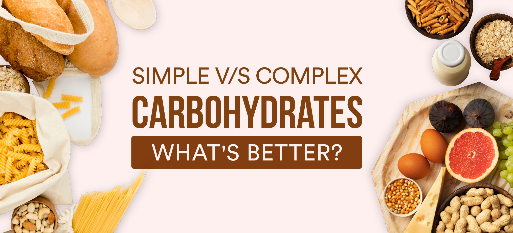 Simple Carbohydrates vs. Complex Carbohydrates: Knowing the Difference