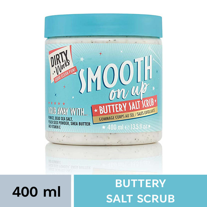 Dirty Works Smooth On Up Buttery Salt Scrub, 400 ml, Pack of 1 Dirty Works Smooth On Up Buttery Salt Scrub, 400 ml, Pack of 1