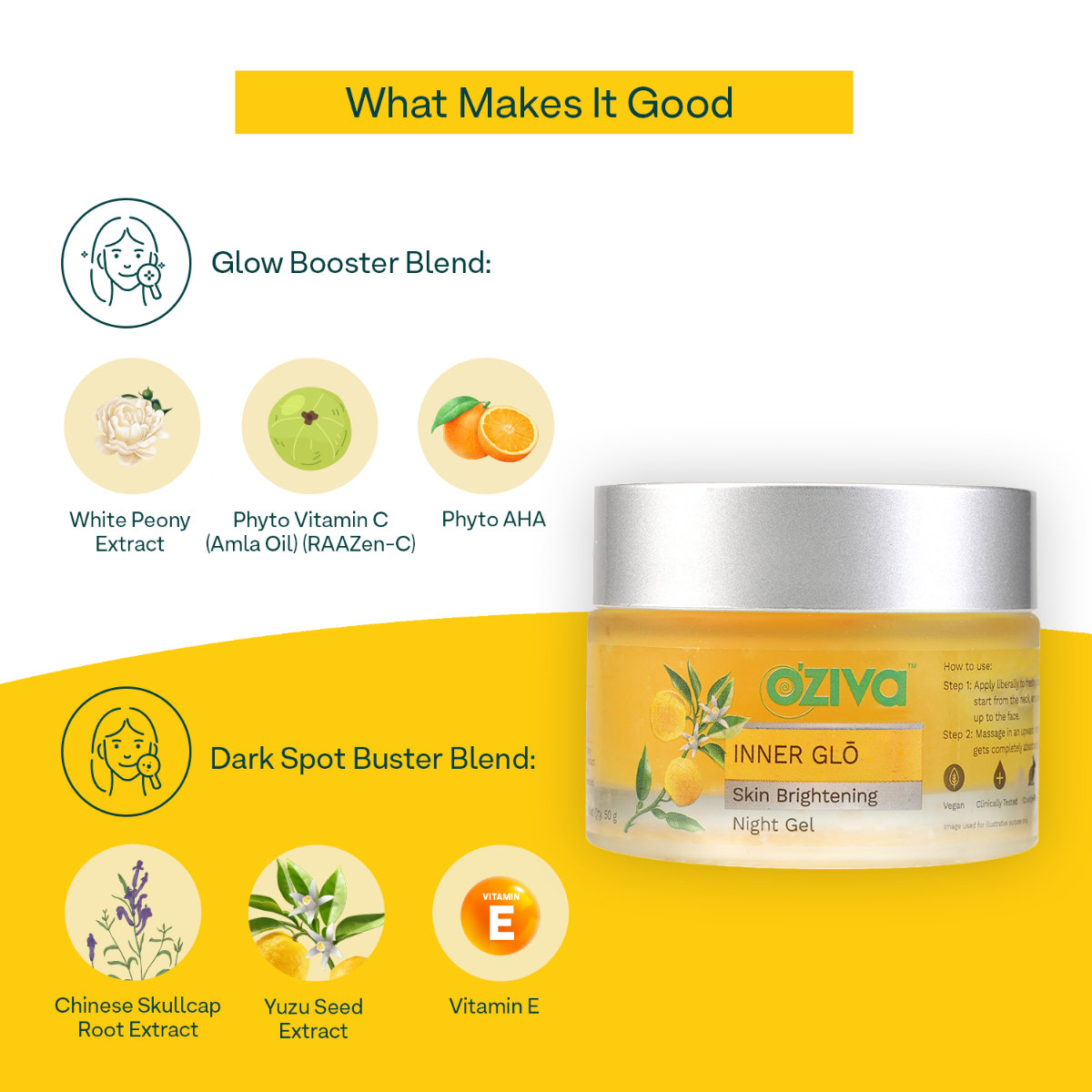 Oziva Inner Glo Skin Brightening Night Gel 50 gm | White Peony Extract, Phyto AHA, Turmeric Root | 1.5X Skin Radiance | Reduces Dark Spots | Gives Even Skin Tone | For Men & Women | For All Skin Type, Pack of 1 Oziva Inner Glo Skin Brightening Night Gel 50 gm | White Peony Extract, Phyto AHA, Turmeric Root | 1.5X Skin Radiance | Reduces Dark Spots | Gives Even Skin Tone | For Men & Women | For All Skin Type, Pack of 1