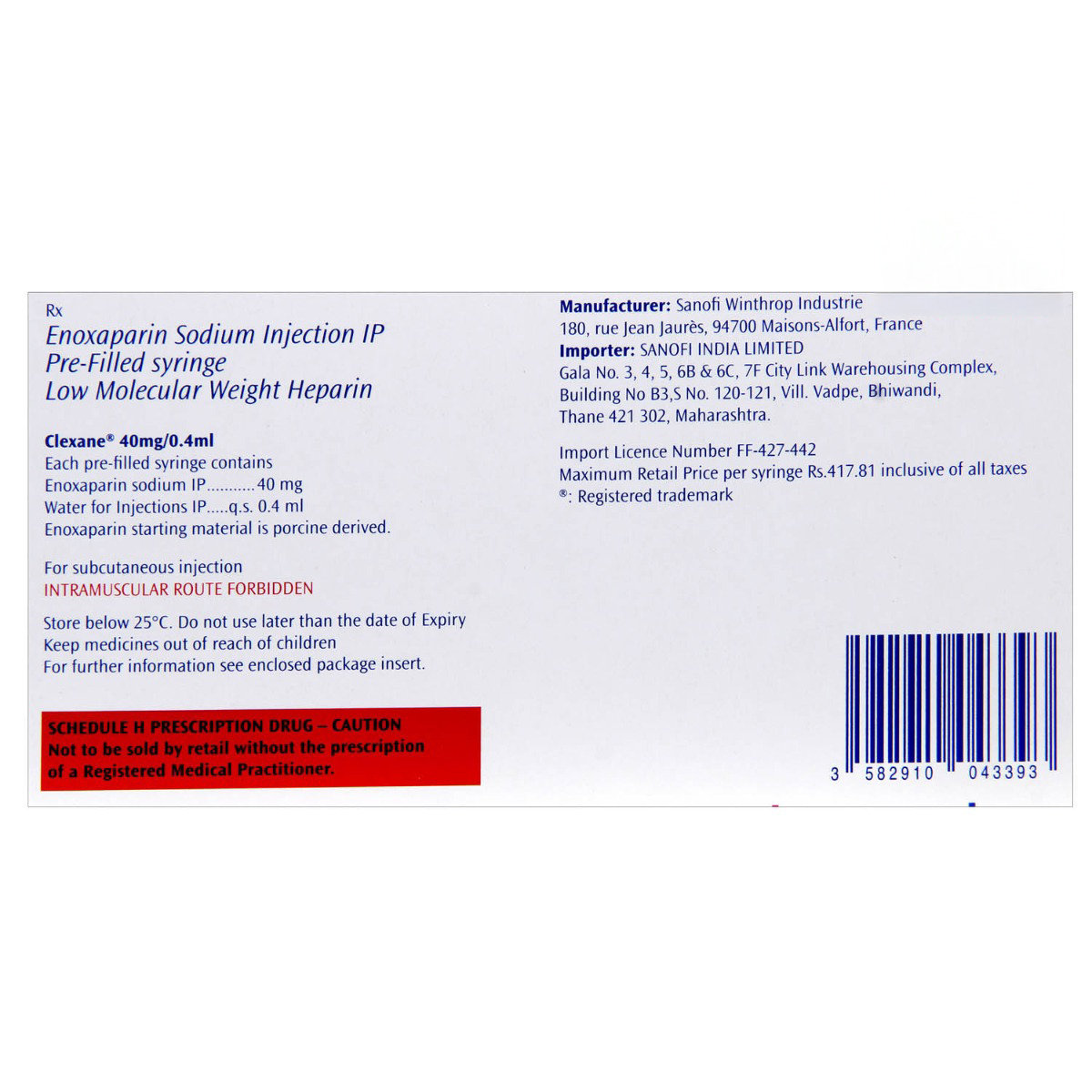 Clexane 40 mg Injection 0.4 ml, Pack of 1 INJECTION Clexane 40 mg Injection 0.4 ml, Pack of 1 INJECTION