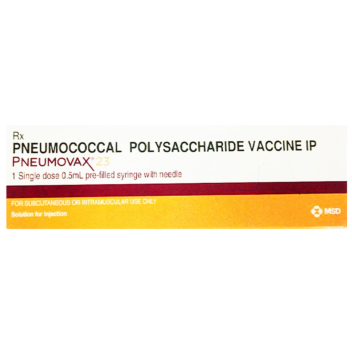Pneumovax 23 Vaccine 0.5 ml, Pack of 1 INJECTION Pneumovax 23 Vaccine 0.5 ml, Pack of 1 INJECTION