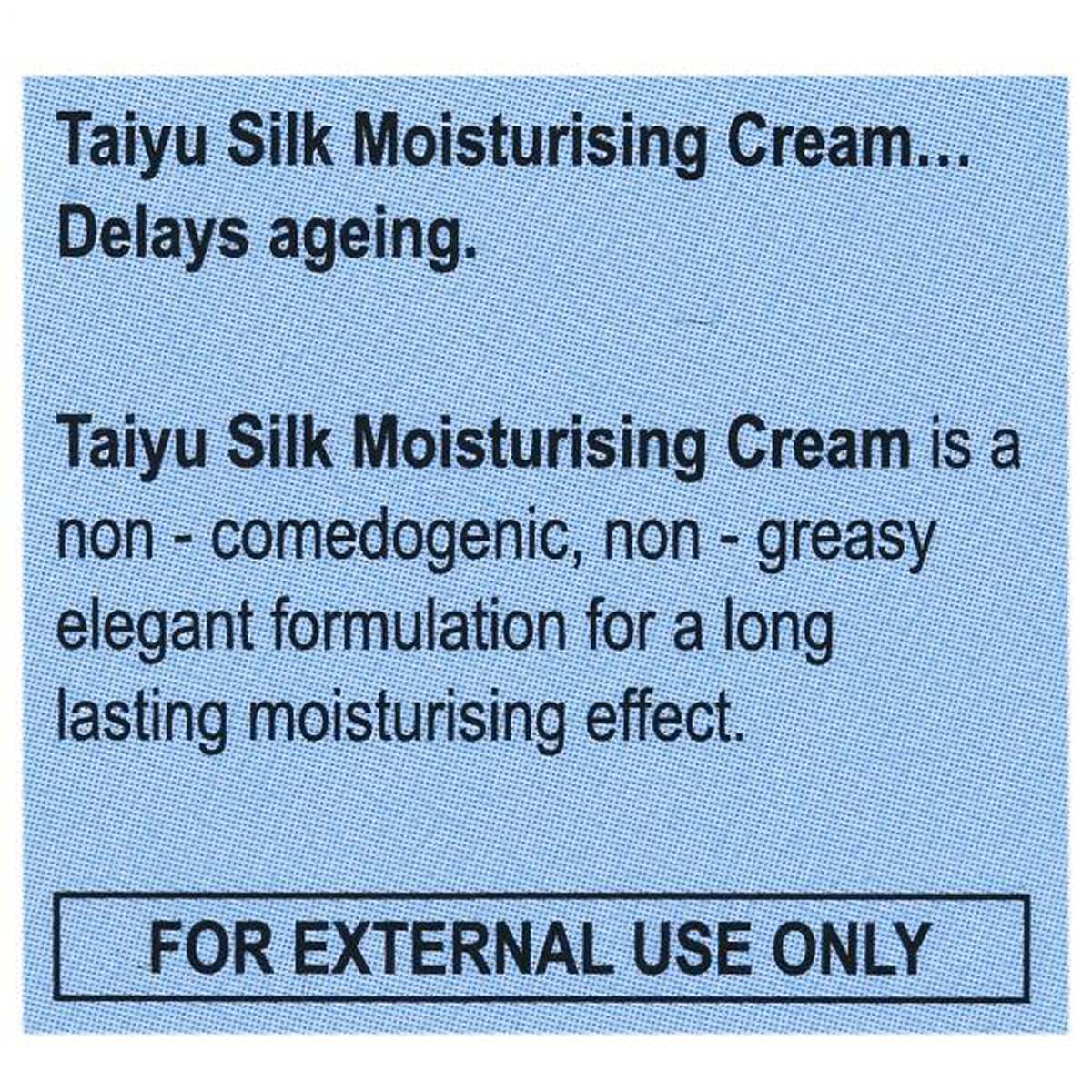Taiyu Silk Moisturising Cream, 150 gm, Pack of 1 Taiyu Silk Moisturising Cream, 150 gm, Pack of 1