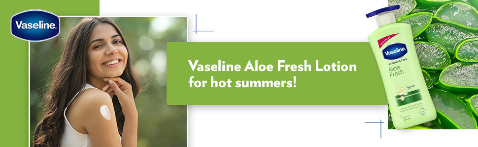 Vaseline Intensive Care Aloe Fresh Body Lotion 400 ml | With 100% Pure Aloe Vera Extract | Deeply Hydrates Skin In Harsh Summer | Non Greasy & Featurelight Fornula | For Dry Skin, Pack of 1 Vaseline Intensive Care Aloe Fresh Body Lotion 400 ml | With 100% Pure Aloe Vera Extract | Deeply Hydrates Skin In Harsh Summer | Non Greasy & Featurelight Fornula | For Dry Skin, Pack of 1