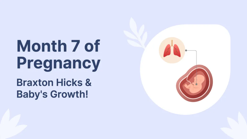 Month 7 of Pregnancy: Braxton Hicks & Baby's Growth!