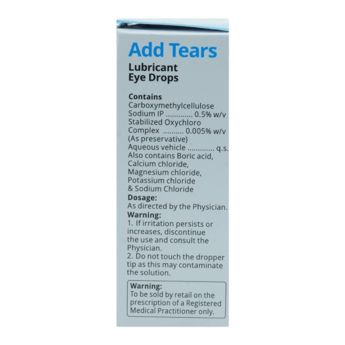 Add Tears Eye Drops 10 ml, Pack of 1 EYE DROPS Add Tears Eye Drops 10 ml, Pack of 1 EYE DROPS