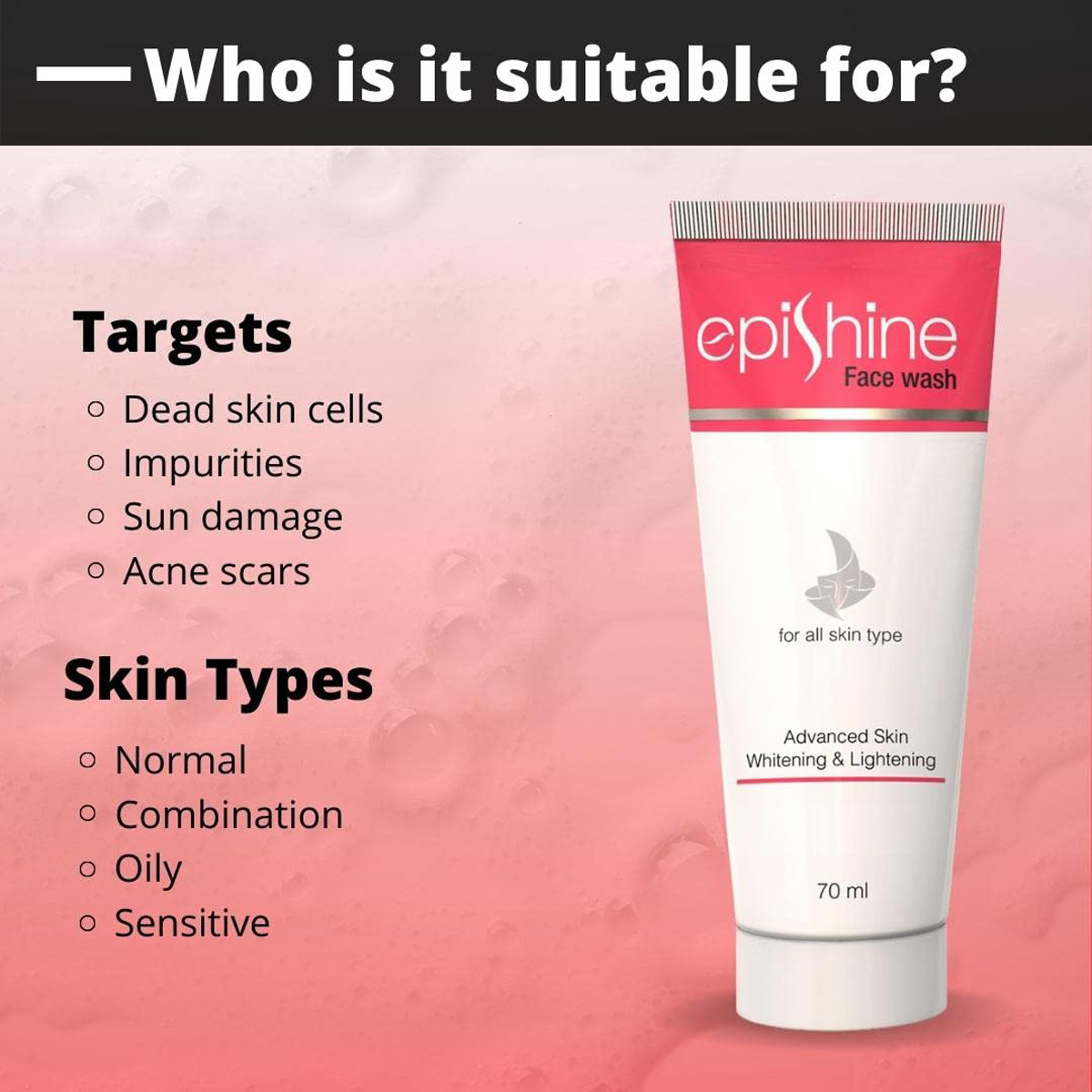 EpiShine Face Wash 70 ml | Skin Whitening & Lightening Face Wash | For All Skin Type, Pack of 1 EpiShine Face Wash 70 ml | Skin Whitening & Lightening Face Wash | For All Skin Type, Pack of 1