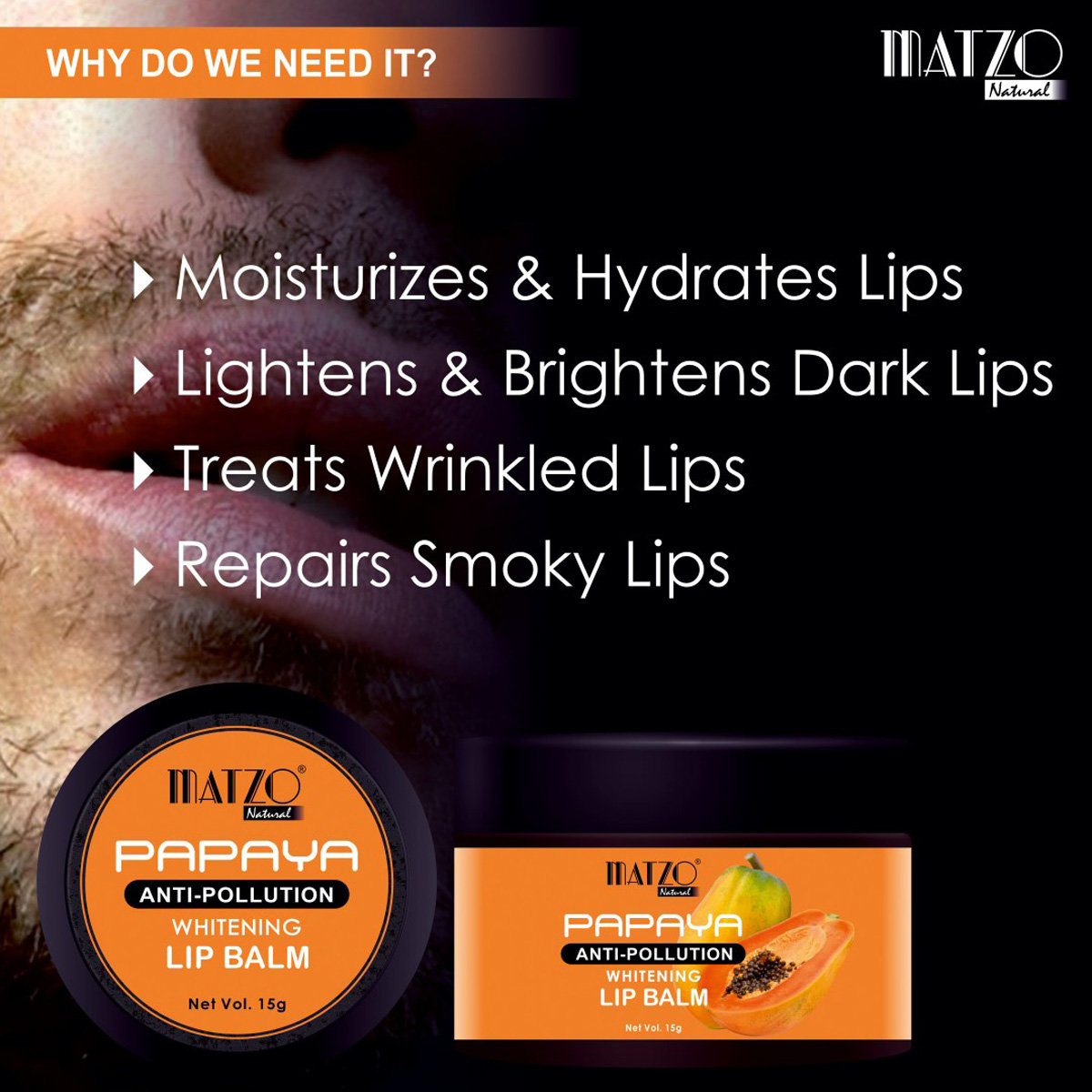 Matzo Papaya Antipollution Whitening Lip Balm 15 gm | Moisturises & Hydrates Lips | Lightens Dark Lips | Repair Wrinkled & Smoky Lips, Pack of 1 Matzo Papaya Antipollution Whitening Lip Balm 15 gm | Moisturises & Hydrates Lips | Lightens Dark Lips | Repair Wrinkled & Smoky Lips, Pack of 1