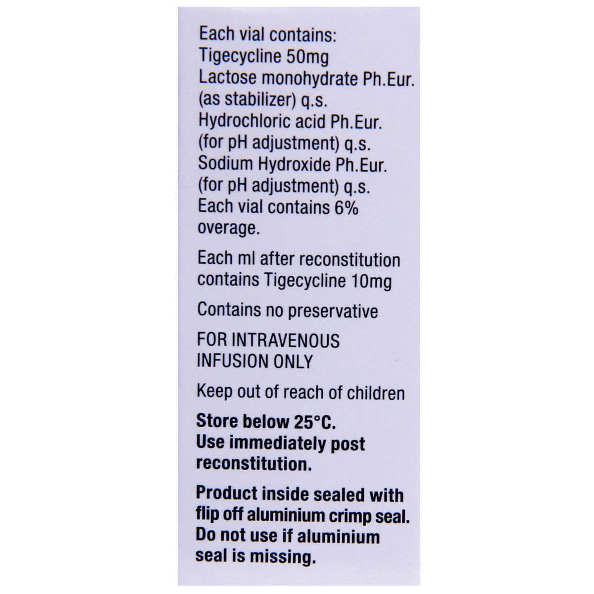 Tygacil 50 mg Injection 1's, Pack of 1 Injection Tygacil 50 mg Injection 1's, Pack of 1 Injection