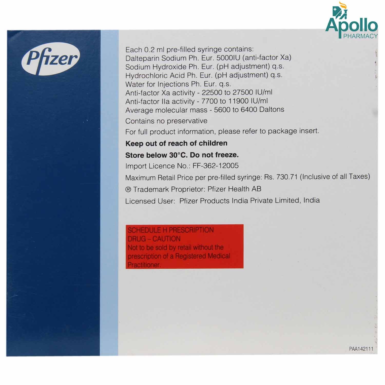 Fragmin 5000IU Injection 0.2 ml, Pack of 1 INJECTION Fragmin 5000IU Injection 0.2 ml, Pack of 1 INJECTION