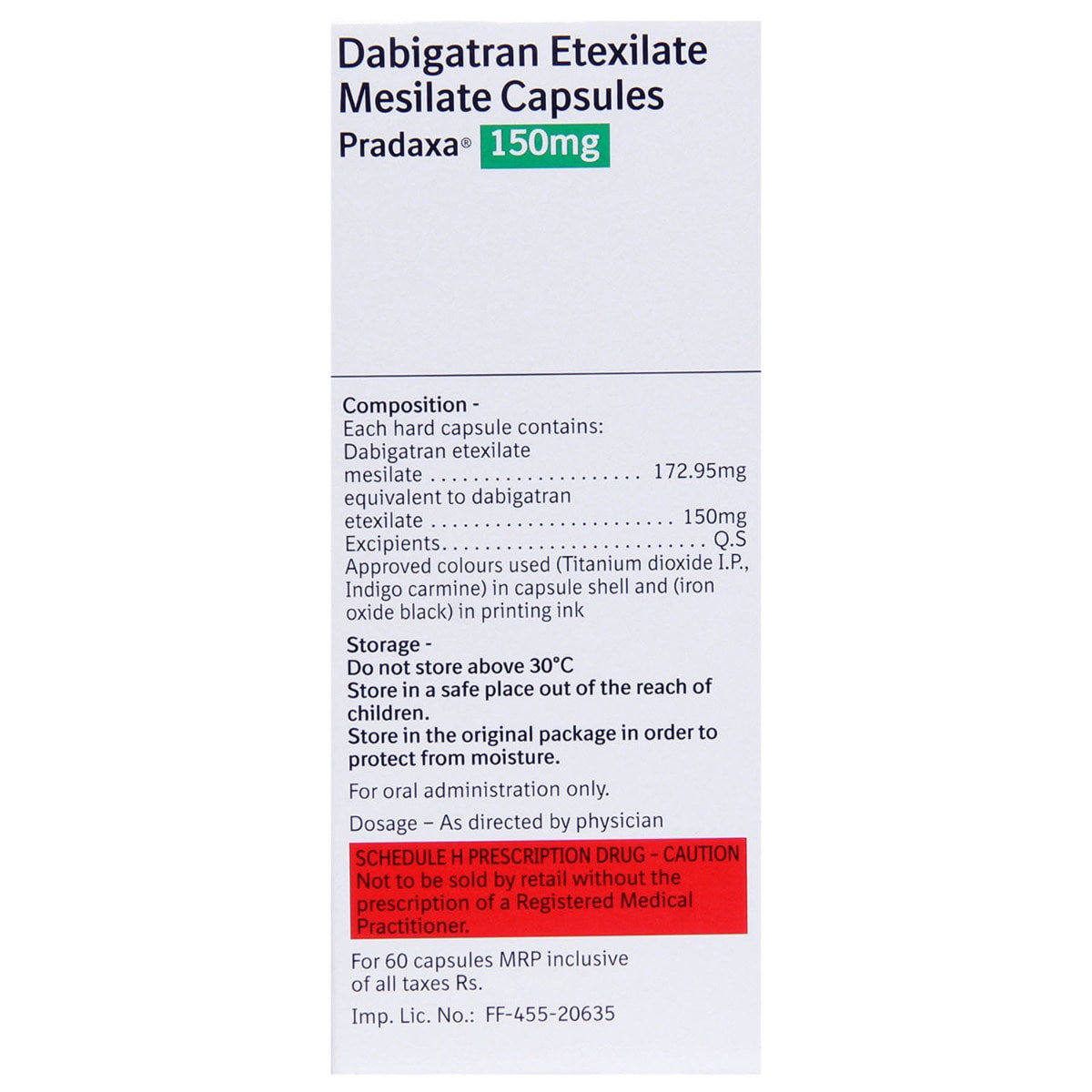 Pradaxa 150 mg Capsule 10's, Pack of 10 CAPSULES Pradaxa 150 mg Capsule 10's, Pack of 10 CAPSULES