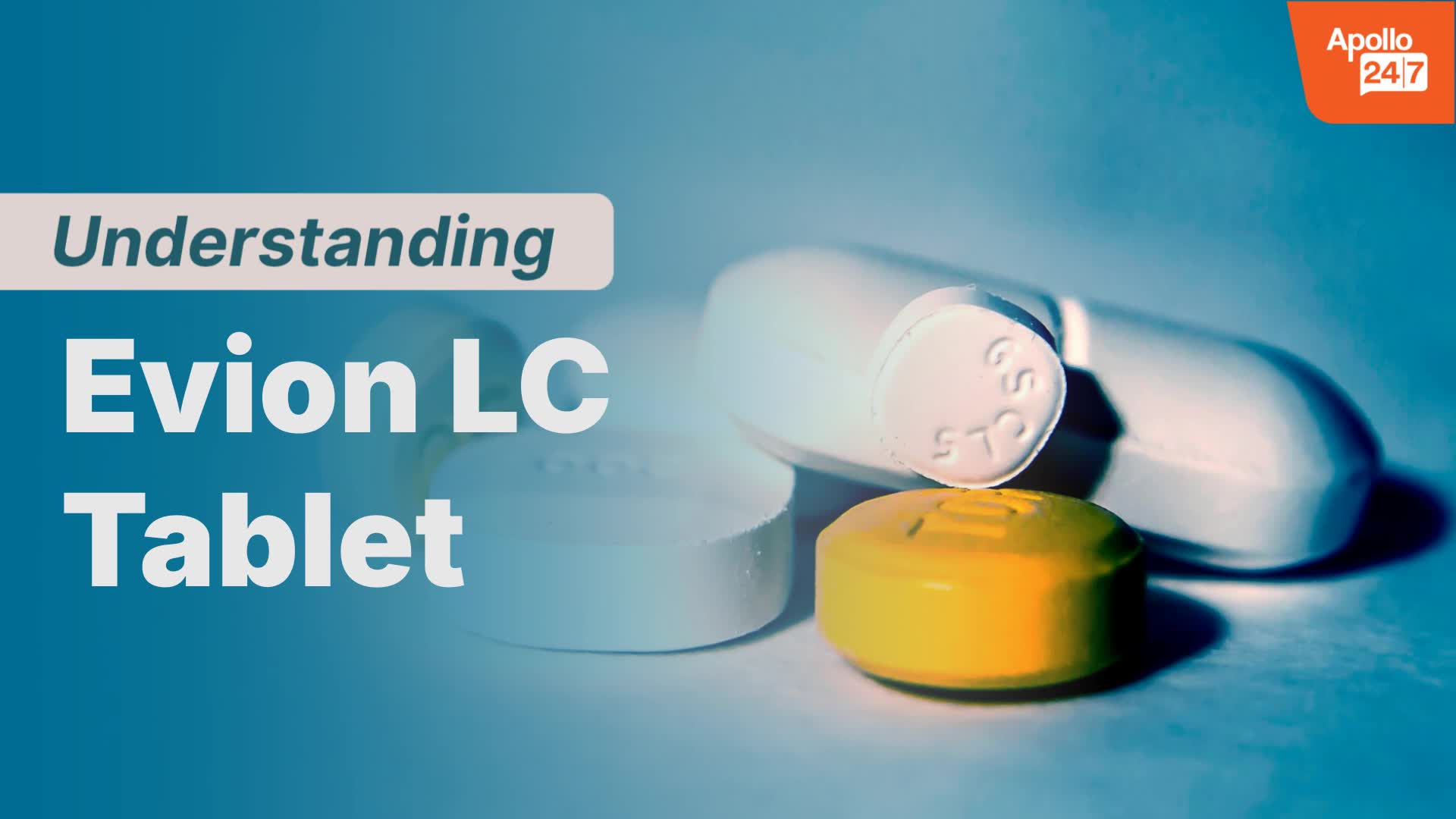 Evion LC Tablet | Uses, Side Effects, Price | Apollo Pharmacy