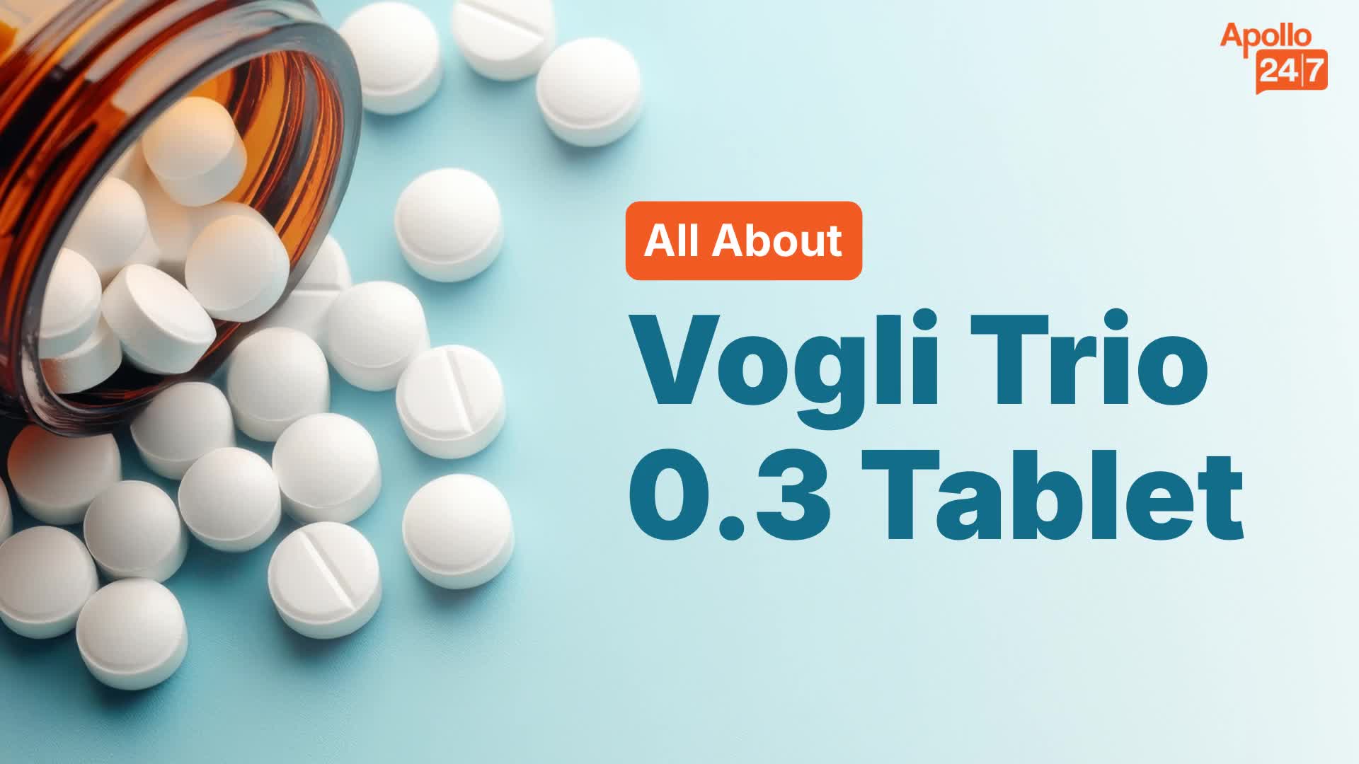 Vogli Trio 0.3 Tablet | Uses, Side Effects, Price | Apollo Pharmacy