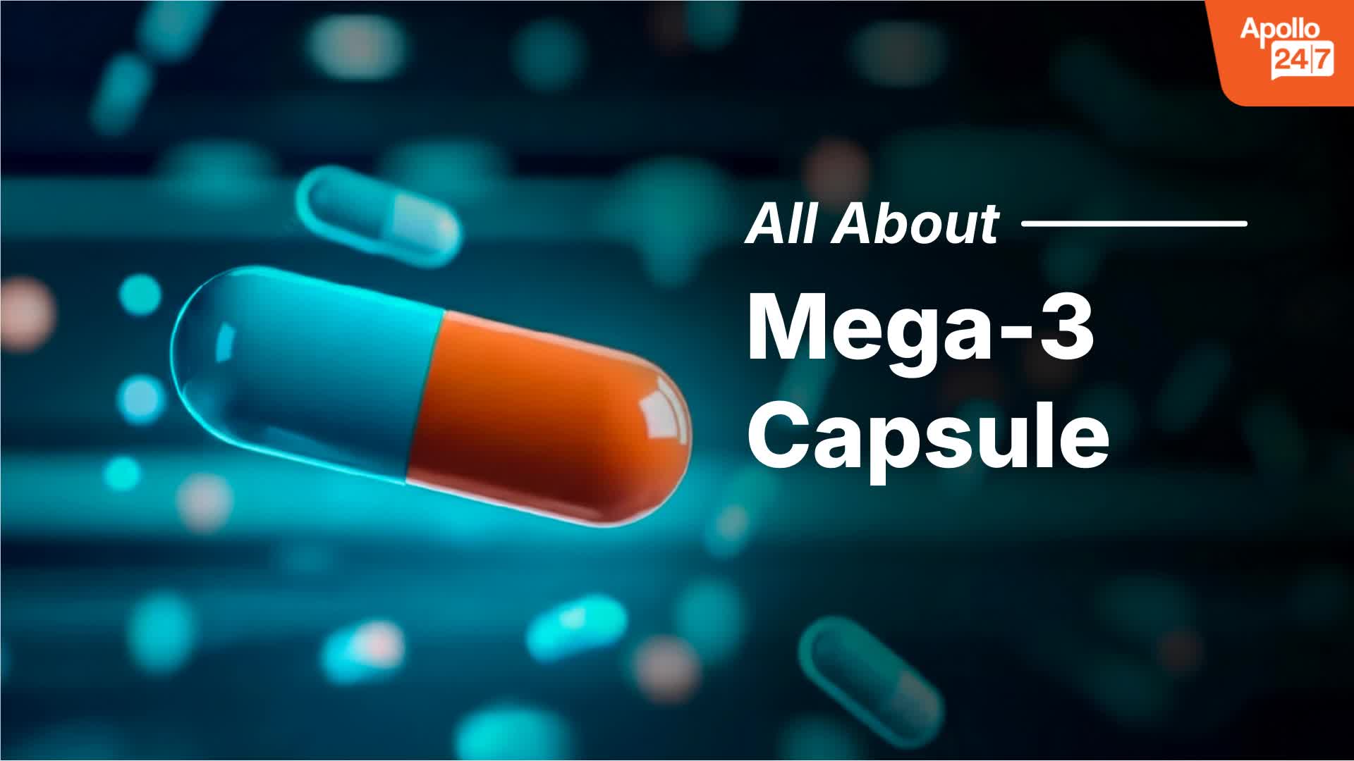 Mega-3 Capsule | Uses, Side Effects, Price | Apollo Pharmacy