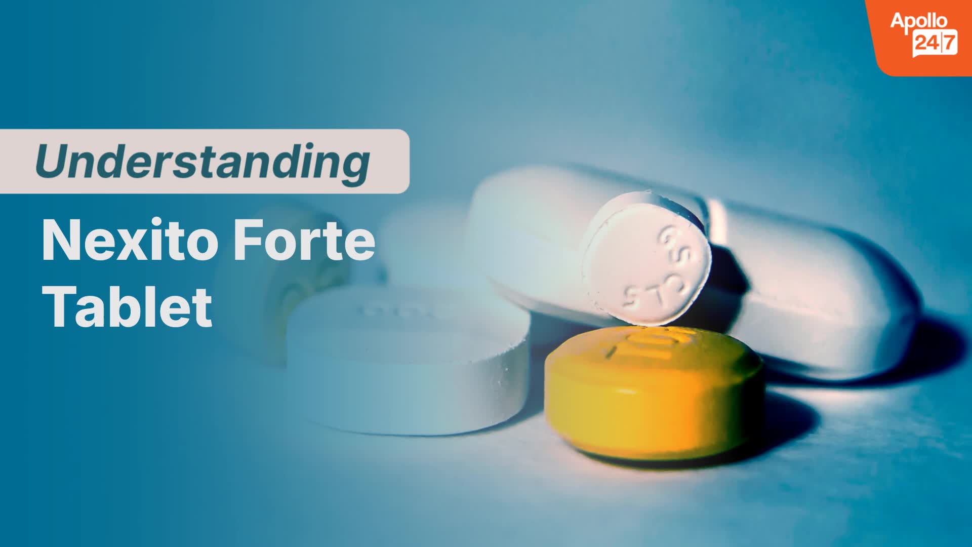 Nexito Forte Tablet | Uses, Side Effects, Price | Apollo Pharmacy
