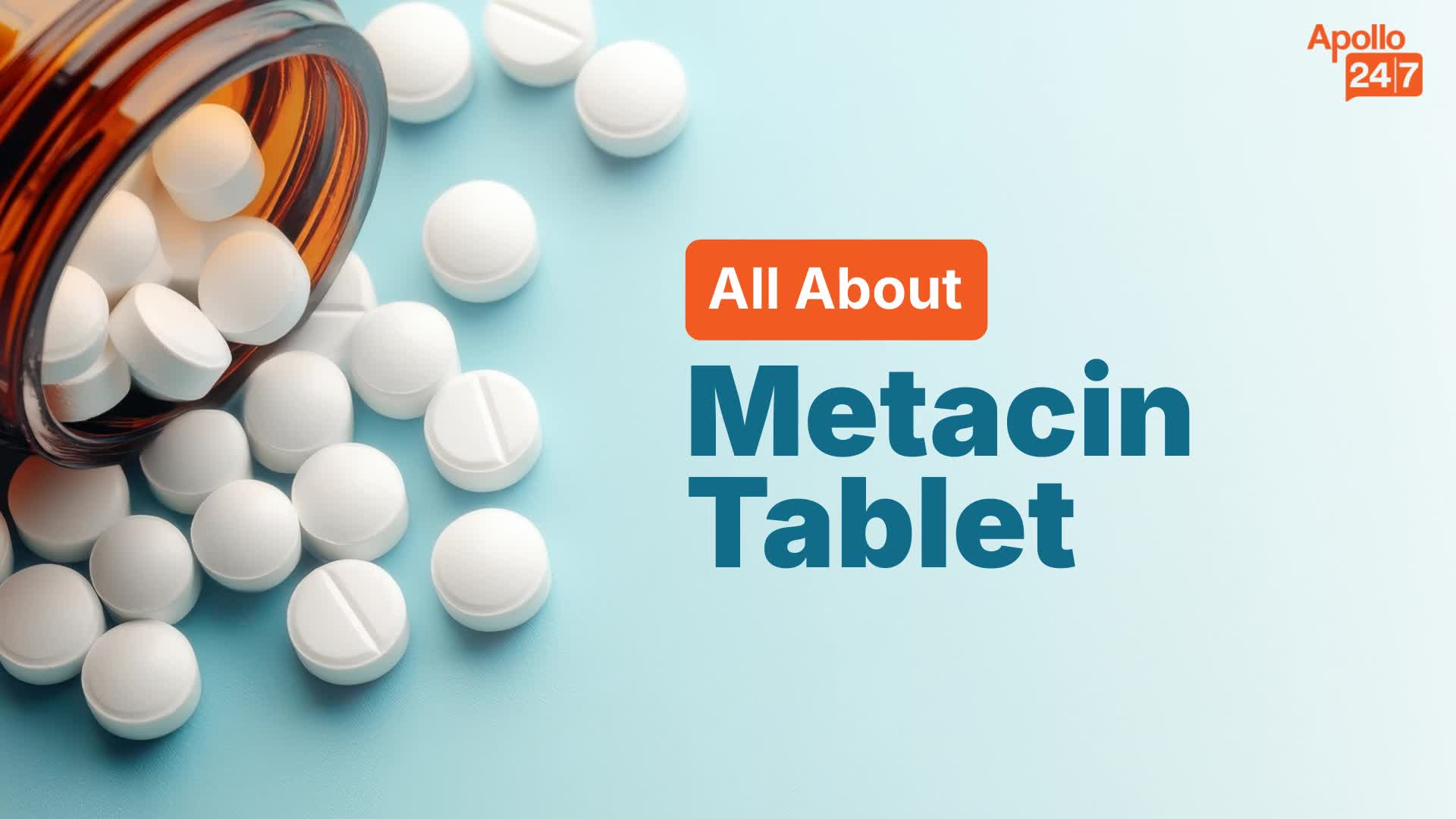 Metacin Tablet 15's Video Guide: Usage, Safety & Benefits | Apollo Pharmacy