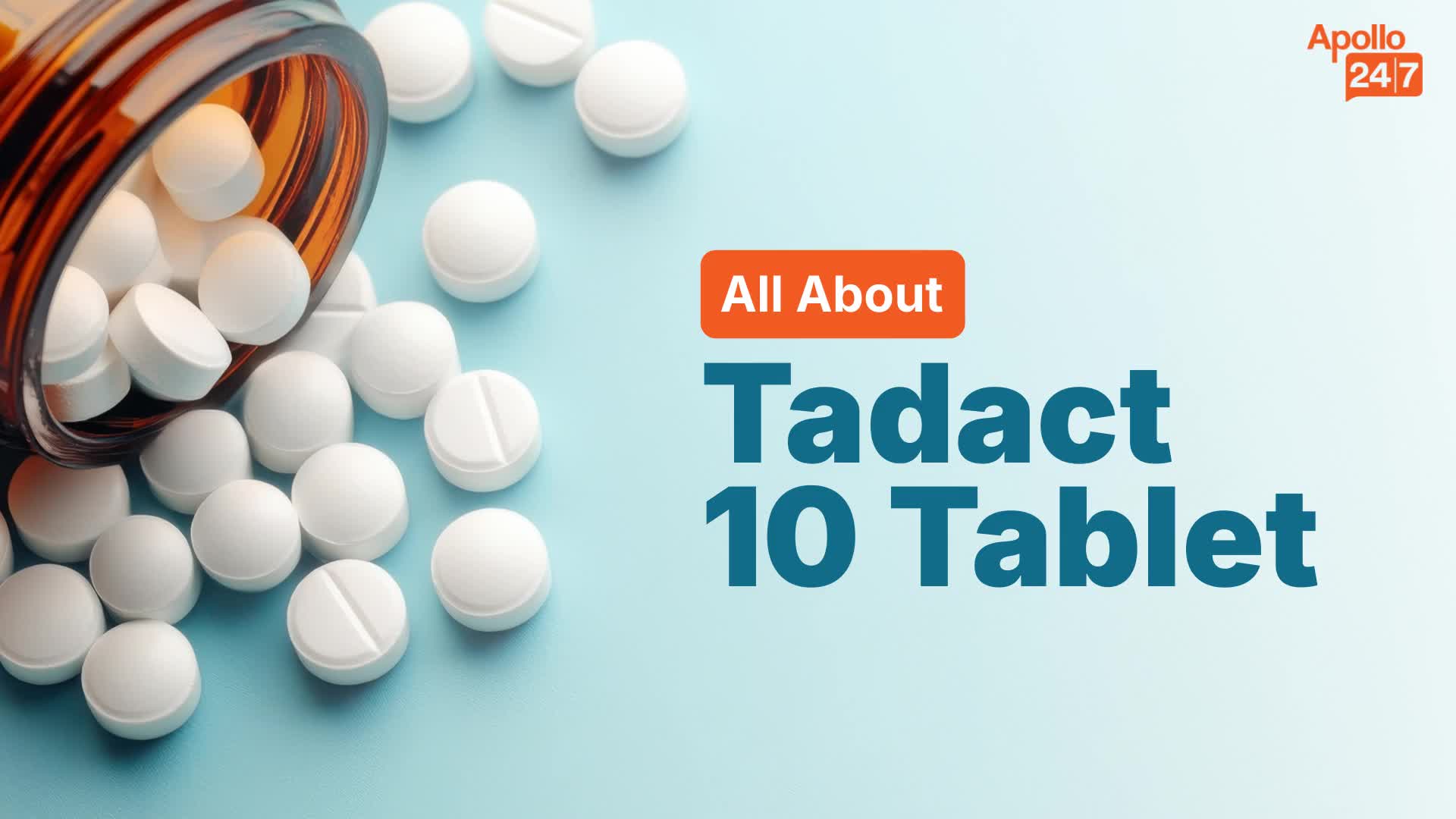Tadact 10 Tablet | Uses, Side Effects, Price | Apollo Pharmacy
